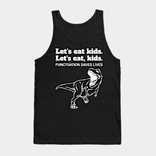 Funny Let's Eat Kids Punctuation Saves Lives Grammar Tank Top